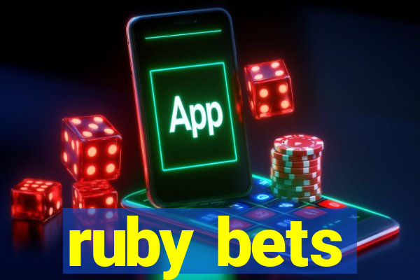 ruby bets